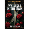 Whispers in the Rain: LGBTQ Mafia Romance