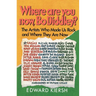 Where Are You Now, Bo Diddley?: The Stars Who Made Us Rock and Where They Are Now