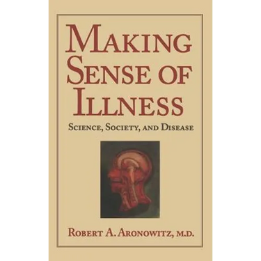 Making Sense of Illness: Science, Society and Disease