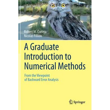 A Graduate Introduction to Numerical Methods: From the Viewpoint of Backward Error Analysis