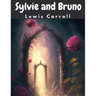 Sylvie and Bruno: The Fantasy World of Fairyland