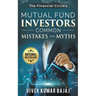 Mutual Fund Investors, Common Mistakes & Myths