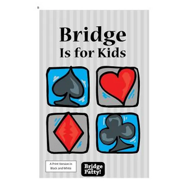 Bridge Is for Kids: Black and White Print Version