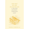 The Way of the Franciscans: A Prayer Journey Through Lent