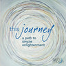 This Journey- a path to simple enlightenment