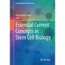 Essential Current Concepts in Stem Cell Biology