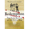 Redemption: The Last Battle of the Civil War