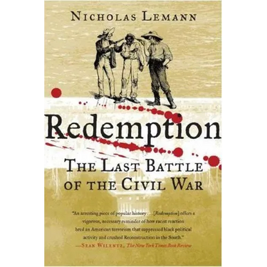 Redemption: The Last Battle of the Civil War