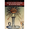 When Sunflowers Bloomed Red: Kansas and the Rise of Socialism in America
