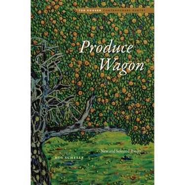 Produce Wagon: New and Selected Poems