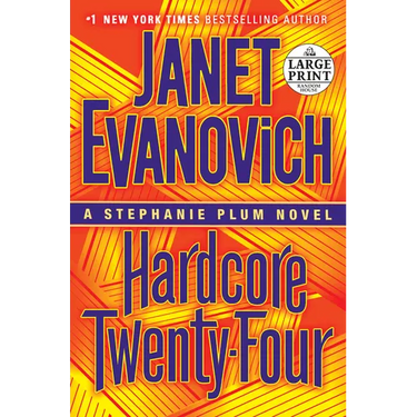 Hardcore Twenty-Four: A Stephanie Plum Novel