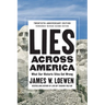 Lies Across America: What Our Historic Sites Get Wrong