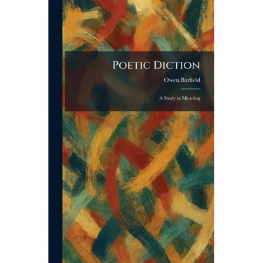 Poetic Diction: A Study in Meaning