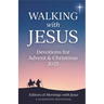 Walking with Jesus: Devotions for Advent & Christmas 2025