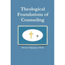 Theological Foundations of Counseling