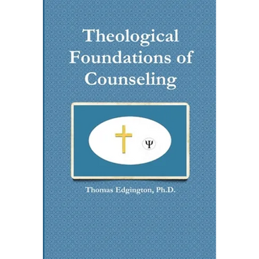 Theological Foundations of Counseling
