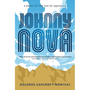 Johnny Nova: A Novel of the Age of Aquarius