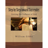 Step by Step toward Surrender: Getting the Fullness of God