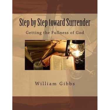 Step by Step toward Surrender: Getting the Fullness of God