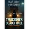 Trucker's Deadly Haul: No One Outruns Bad Decisions