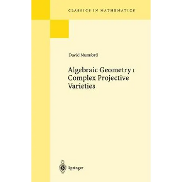 Algebraic Geometry I: Complex Projective Varieties