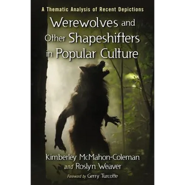 Werewolves and Other Shapeshifters in Popular Culture: A Thematic Analysis of Recent Depictions