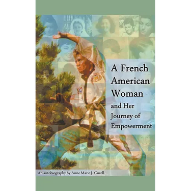 A French American Woman and Her Journey of Empowerment