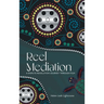 Reel Mediation: A Dispute Resolution Journey Through Film