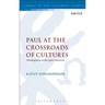 Paul at the Crossroads of Cultures: Theologizing in the Space Between