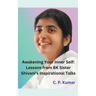 Awakening Your Inner Self: Lessons from BK Sister Shivani's Inspirational Talks