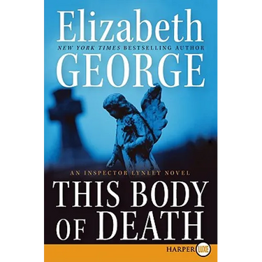 This Body of Death: An Inspector Lynley Novel