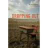 Dropping Out: Why Students Drop Out of High School and What Can Be Done about It