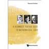 A Beginner's Further Guide to Mathematical Logic