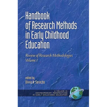 Handbook of Research Methods in Early Childhood Education: Research Methodologies, Volume I