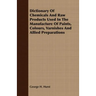 Dictionary Of Chemicals And Raw Products Used In The Manufacture Of Paints, Colours, Varnishes And Allied Preparations