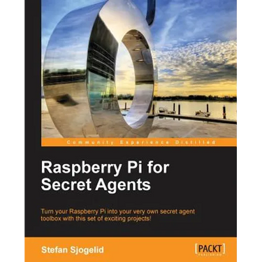 Raspberry Pi for Secret Agents