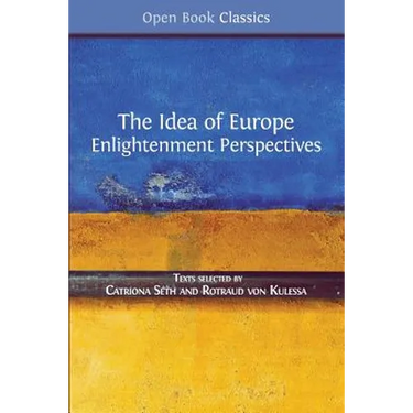 The Idea of Europe: Enlightenment Perspectives