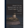 Analytical Repertory of the Symptoms of the Mind