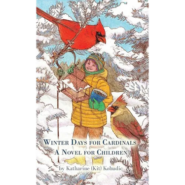 Winter Days for Cardinals: A Novel for Children