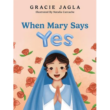 When Mary Says Yes