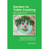 Garden to Table Cooking
