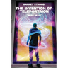 Garret Strong The Invention of Teleportation "Beam Me Up!"