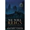 We Will Reign
