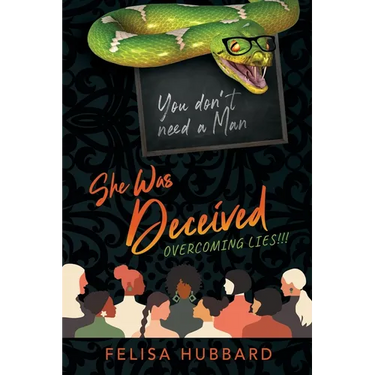 She Was Deceived: Overcoming Lies!!!