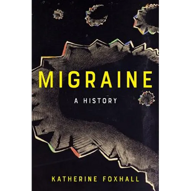 Migraine: A History