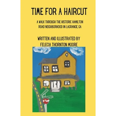 Time for a Haircut: A Walk Through the Historic Hamilton Road Neighborhood in LaGrange, GA