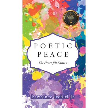 Poetic Peace: The Heart-felt Edition