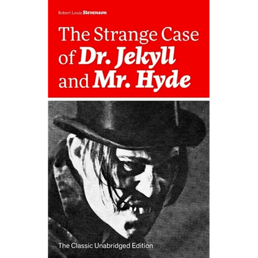 The Strange Case of Dr. Jekyll and Mr. Hyde (the Classic Unabridged Edition): Psychological Thriller by the Prolific Scottish Novelist, Poet and Trave