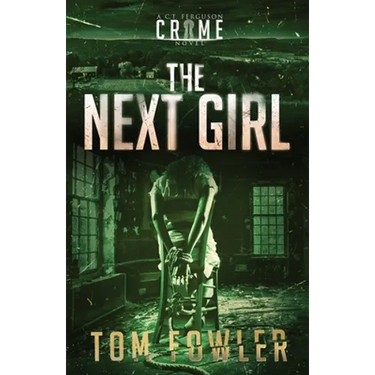 The Next Girl: A C.T. Ferguson Crime Novel