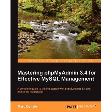 Mastering Phpmyadmin 3.4 for Effective MySQL Management
